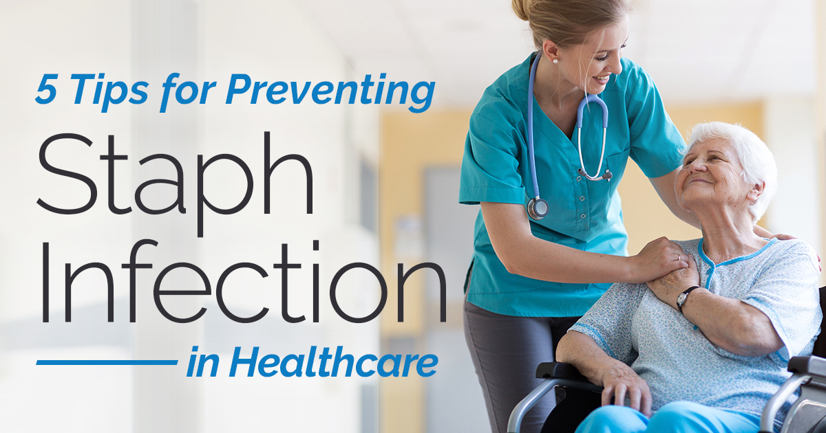 How to Prevent Staph Infection in Healthcare in 2020 | Nozin
